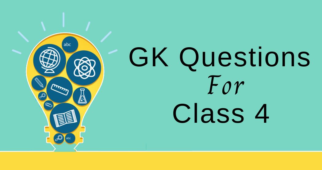 Top 50 GK Questions Answers For Class 4